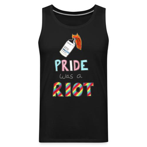 Pride Was A Riot - Men's Premium Tank