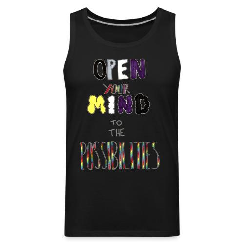Open Your Mind to the Possibilities - Men's Premium Tank
