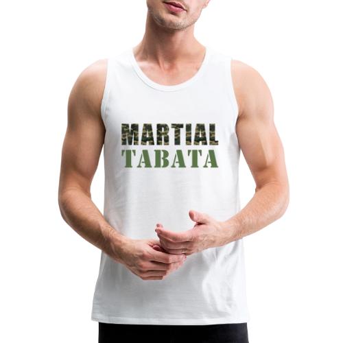 MARTIAL TABATA - Men's Premium Tank