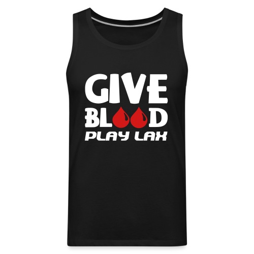 Give Blood Play Lacrosse - Men's Premium Tank