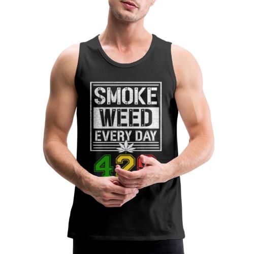 Hysterical 420 Everyday Smoker Weed Marijuana - Men's Premium Tank