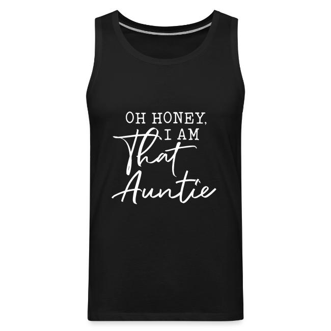 Oh Honey I Am That Auntie