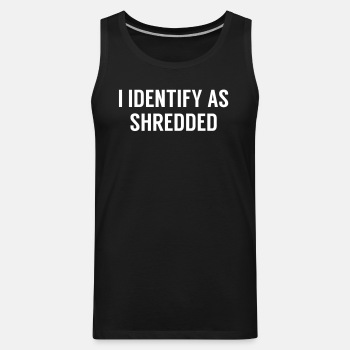 I identify as shredded - Tank Top for men