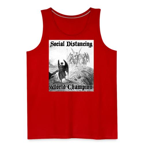 Social Distancing World Champion - Men's Premium Tank