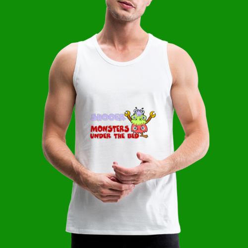 Official Shooer of the Monsters Under the Bed - Men's Premium Tank