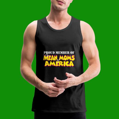Mean Moms of America - Men's Premium Tank