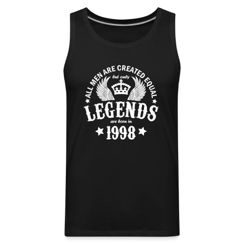 Legends are Born in 1998 - Men's Premium Tank