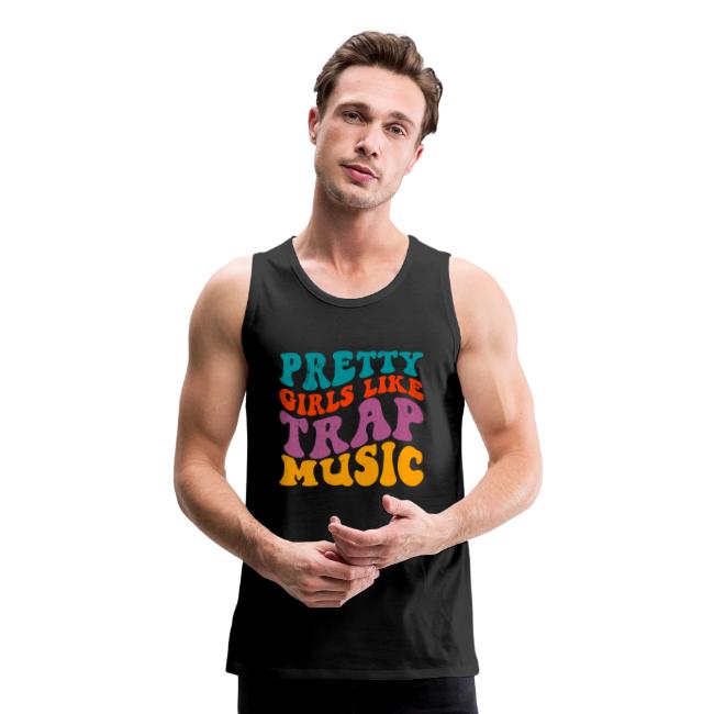 Pretty Girls like Trap Music - Stupid Tee