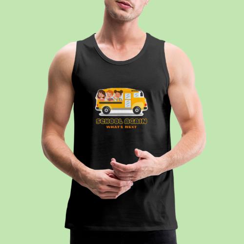 first day of school outfit- school again - Men's Premium Tank