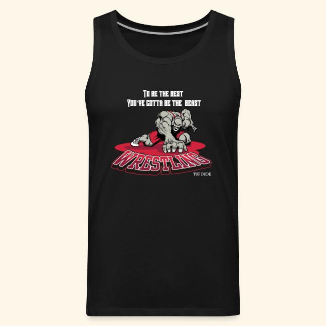 Wrestling - To be the best, you've gotta be a