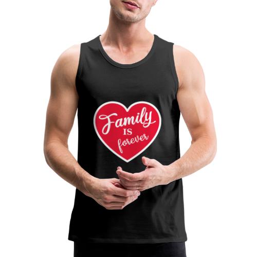 family is forever heart slogan statement - Men's Premium Tank