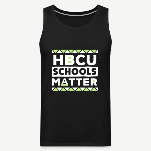 HBCU Schools Matter - Men's Premium Tank
