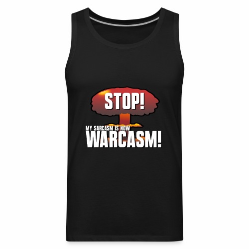 Warcasm! - Men's Premium Tank