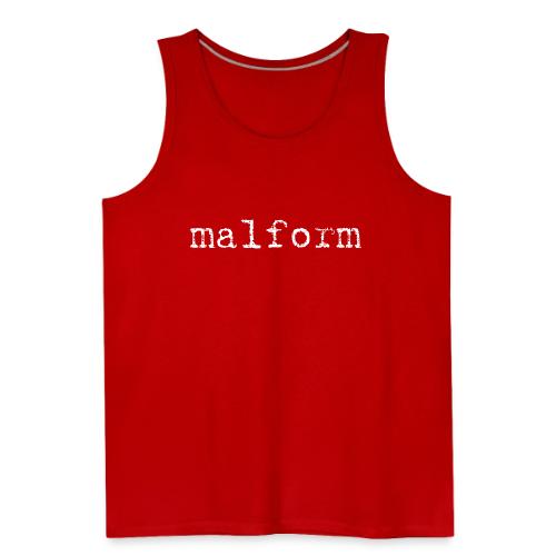 Malform - Men's Premium Tank