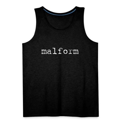 Malform - Men's Premium Tank