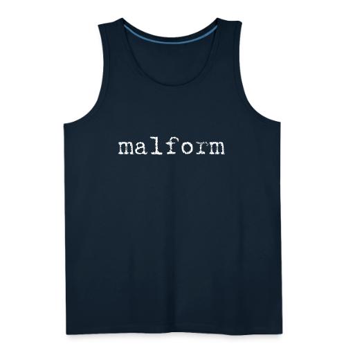 Malform - Men's Premium Tank