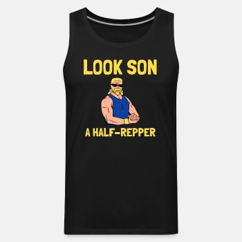 Look son. A half repper - Tank Top for men