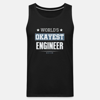 World's Okayest Engineer - Tank Top for men