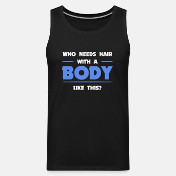 Who needs hair with a body like this - Tank Top for men