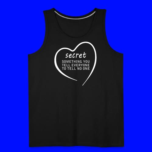 Secret - Men's Premium Tank