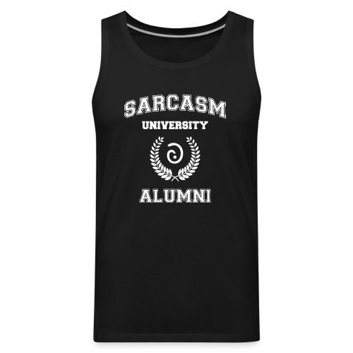 Sarcasm University Alumni - Men's Premium Tank