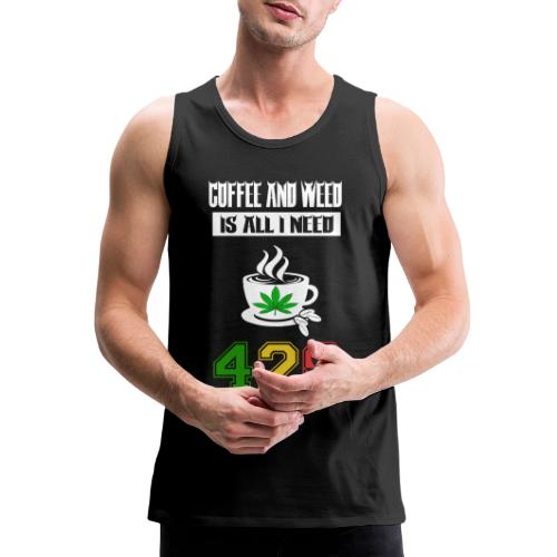 Laughable 420 Coffee Smoker Weed Marijuana Design - Men's Premium Tank