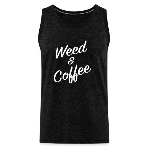 Weed and Coffee - Men's Premium Tank