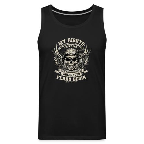 My Rights Don't End Where Your Fears Begin - Men's Premium Tank