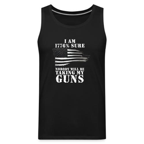 1776 GUNS NOT TAKING MY GUNS - Men's Premium Tank
