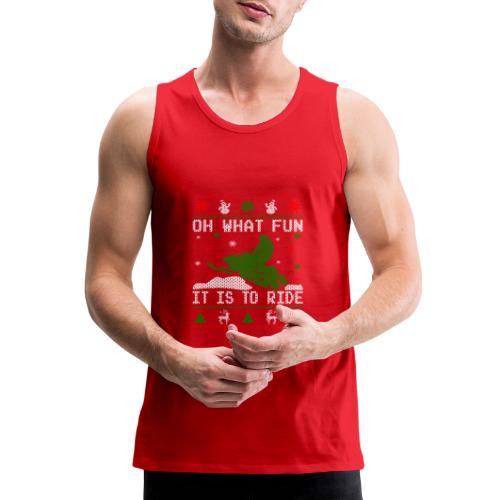 Oh What Fun Snowmobile Ugly Sweater style - Men's Premium Tank