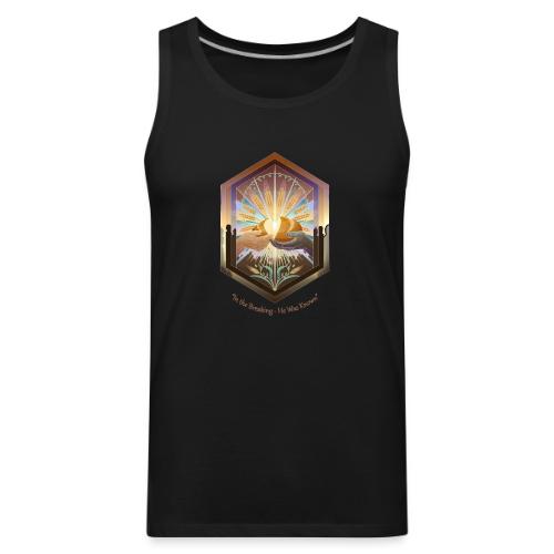 Easter In the Breaking He Was Known T Shirt, Gift - Men's Premium Tank