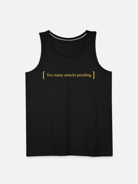 Too many attacks pending - Men's Premium Tank - black