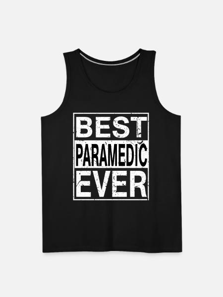 Best Paramedic Ever Paramedic Gift - Men's Premium Tank - black