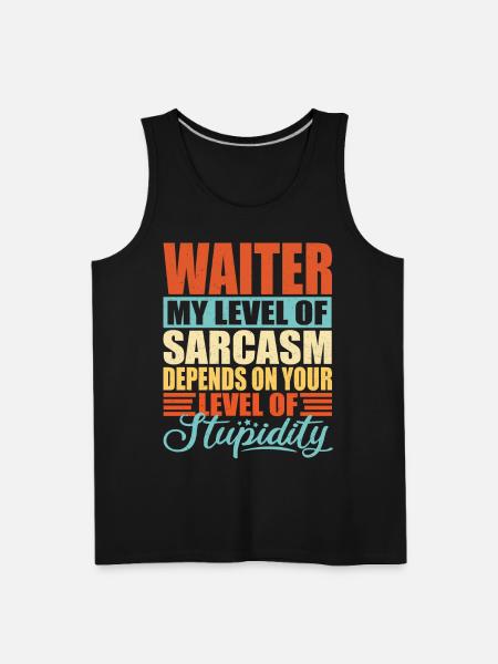 Waiter sarcasm Waiter - Men's Premium Tank - black