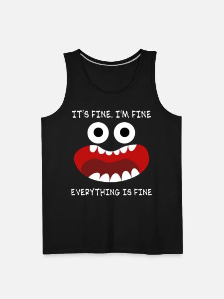 Everything is fine - Men's Premium Tank - black