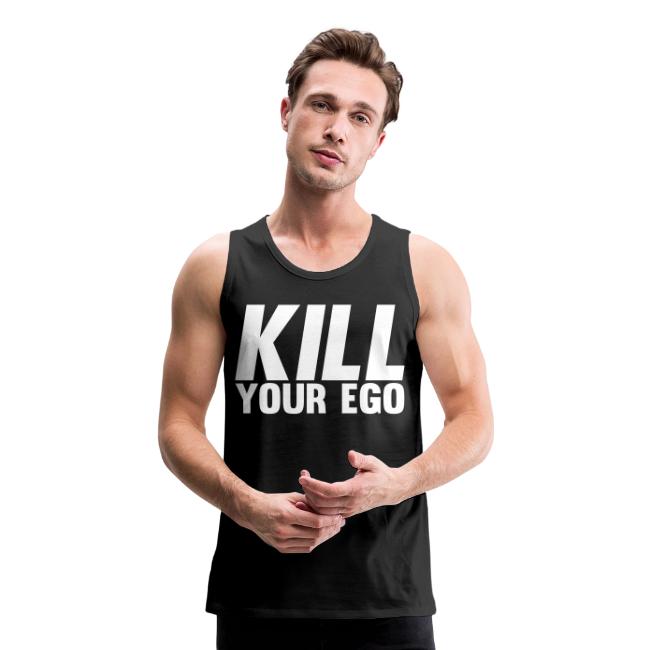 Kill Your Ego
