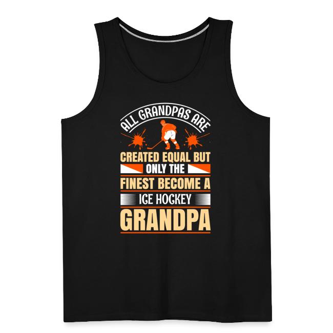 All Grandpas Are Created Equal Ice hockey gifts