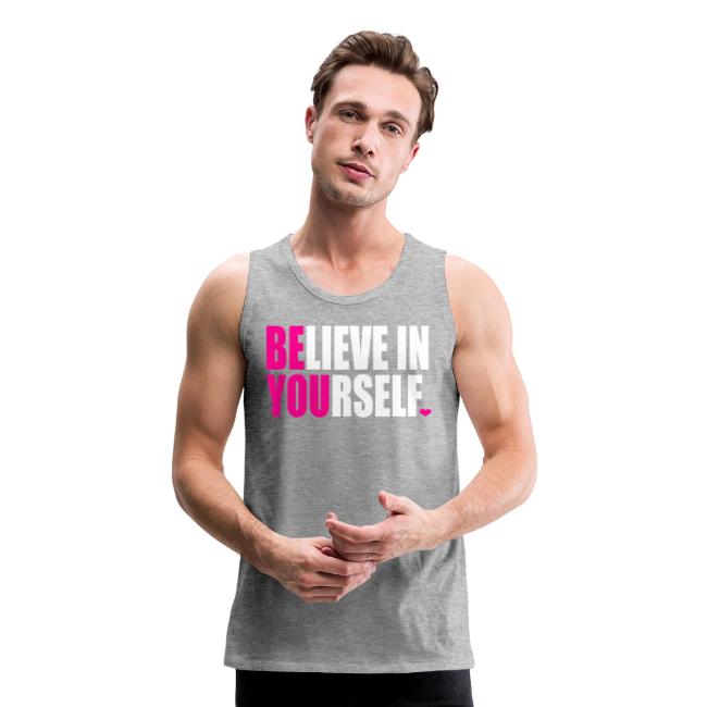 BELIEVE IN YOURSELF
