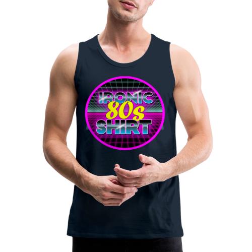 Ironic 80s Shirt - Men's Premium Tank