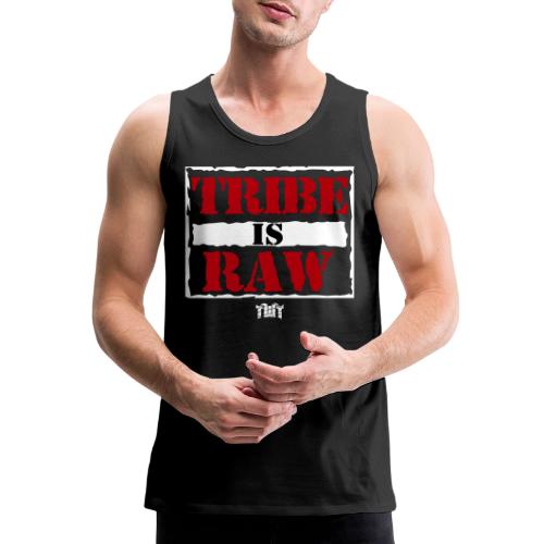 Tribe Is Raw - Men's Premium Tank