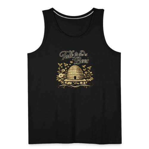 Talk To The Bees - Men's Premium Tank