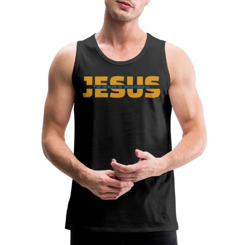 Jesus The Healer of Brokenness – Christian Faith - Men's Premium Tank