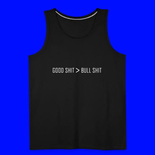 Good Shit - Men's Premium Tank