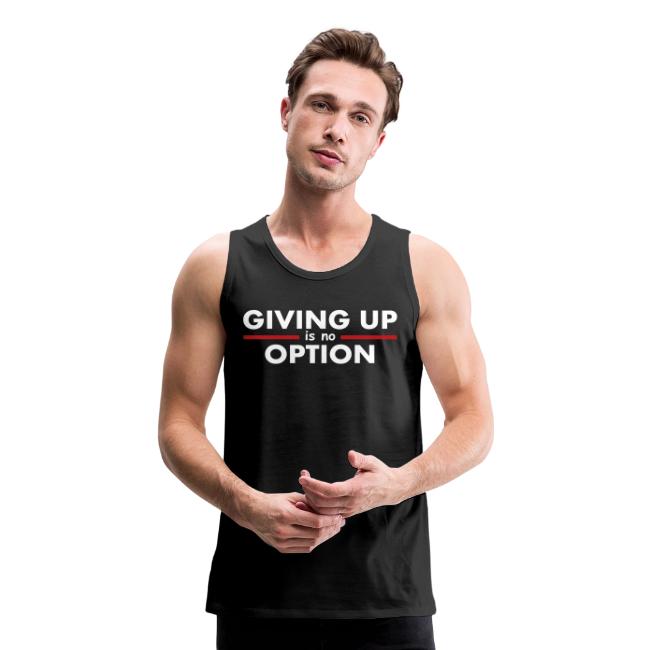 Giving Up is no Option