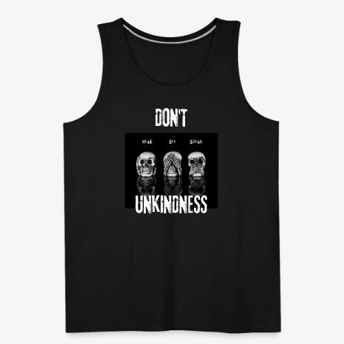 Do not See, Hear or Speak Unkindness - Men's Premium Tank