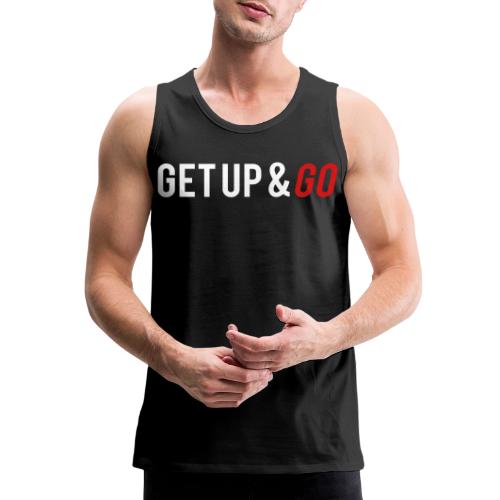 Get Up and Go - Men's Premium Tank