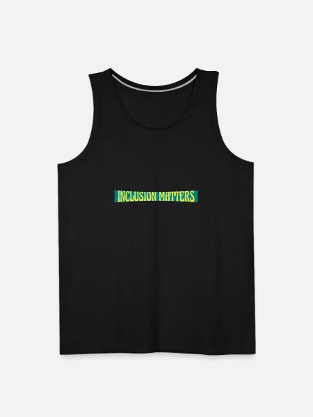 inclusion matters logo quote - Men's Premium Tank - black
