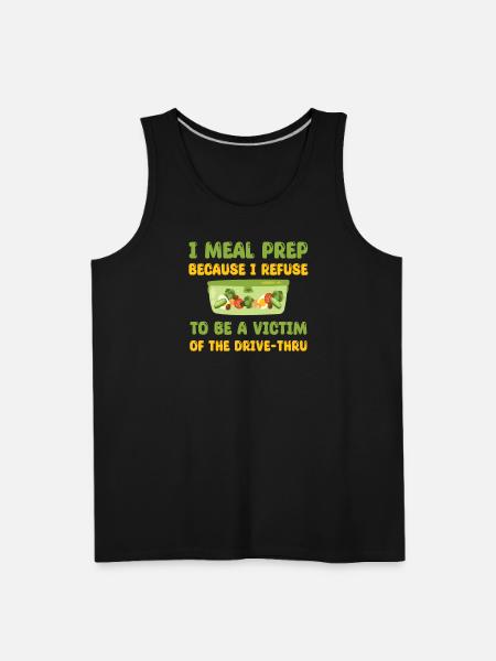 Great Meal Prep Saying - Men's Premium Tank - black