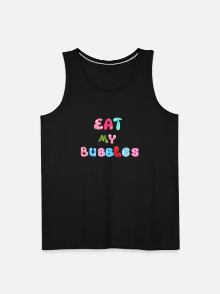 Eat my bubbles - Men's Premium Tank - black