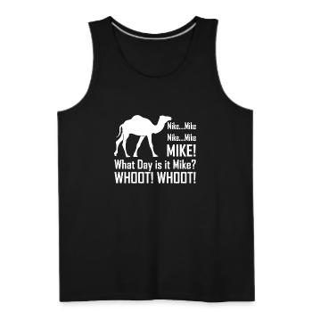 Mike! Hump Day! - Men's Premium Tank - black - Front